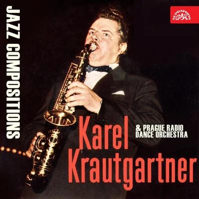 Karel Krautgartner/Taneční orchestr Čs. rozhlasu Jazzové Skladby