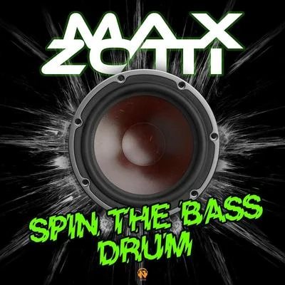 Max Zotti Spin the Bass Drum