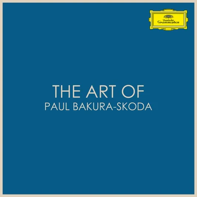 Paul Badura-Skoda The Art of Paul Badura-Skoda