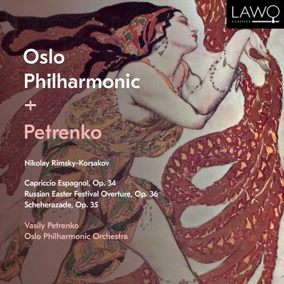 Oslo Philharmonic Orchestra/Vasily Petrenko Nikolay Rimsky-Korsakov: Capriccio Espagnol, Op. 34, Russian Easter Festival Overture, Op. 36 & Scheherazade, Op. 35