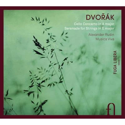 Alexander Rudin/Musica Viva Dvořák: Cello Concerto in A Major & Serenade for Strings in E Major