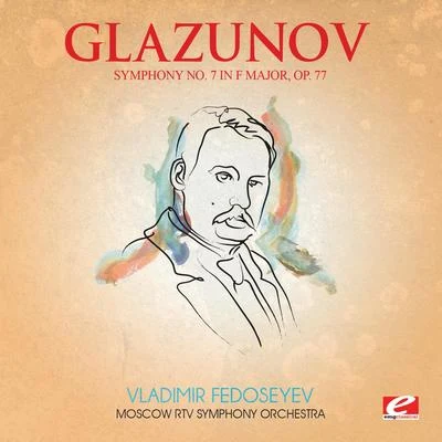 Moscow RTV Symphony Orchestra Glazunov: symphony no. 7 inf major, op. 77 (digitally remastered)