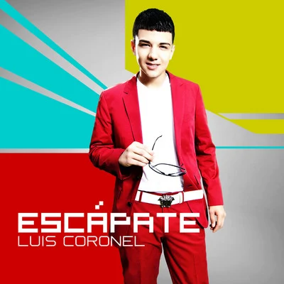 Luis Coronel Escápate - Single