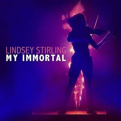 Lindsey Stirling My Immortal