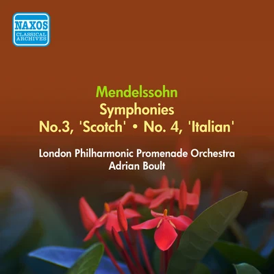 Adrian Boult MENDELSSOHN, F.: Symphonies Nos. 3, Scottish and 4, Italian (London Philharmonic Promenade, Boult) (1955)