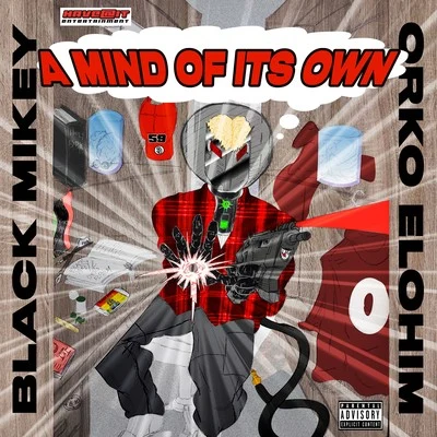 Black Mikey A Mind Of Its Own (feat. Orko Elohim)