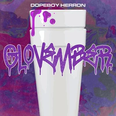 Dopeboy Herron Glovember