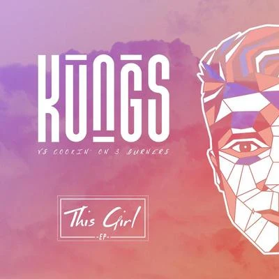 Kungs This Girl - EP