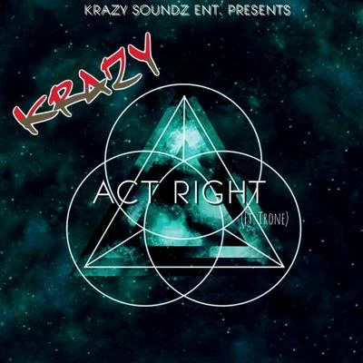 KRAZY/Trone Act Right (feat. Trone)