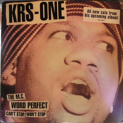 KRS-One The M.C.Word PerfectCan't Stop, Won't Stop