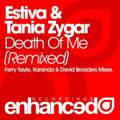 Tania Zygar/Estiva Death Of Me (Remixed)