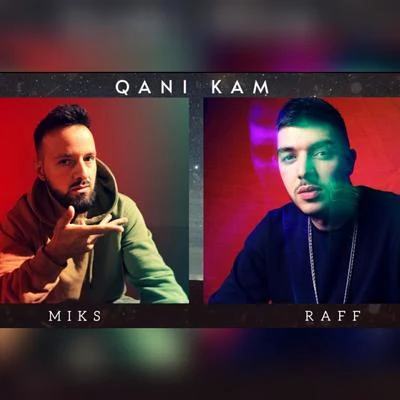 Miks Qani Kam (feat. Raff)