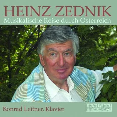 Heinz Zednik/Konrad Leitner Musikalische Reise durch Österreich