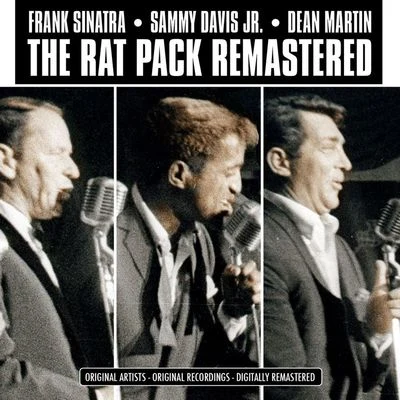 Sammy Davis Jr./Frank Sinatra/Dean Martin The Rat Pack Remastered