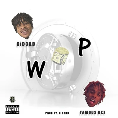 Kid3rd Wop (feat. Famous Dex)