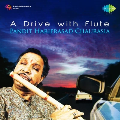 Pt. Hariprasad Chaurasia A Drive With Flute Pandit Hariprasad Chaurasia