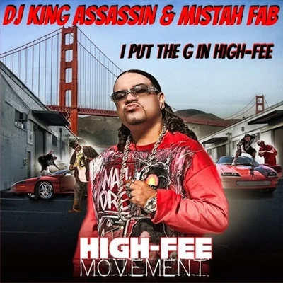 Mistah F.A.B./DJ King Assassin I Put The G in High-Fee - EP