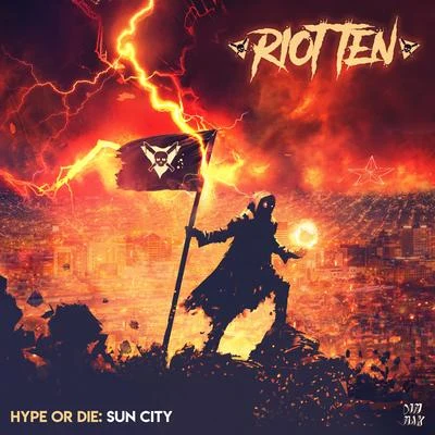 Riot Ten Hype Or Die: Sun City EP