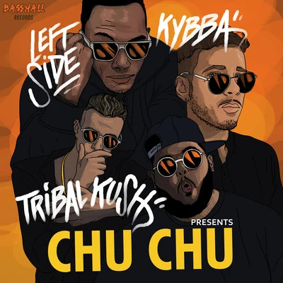 Tribal Kush/Leftside/Kybba Chu Chu