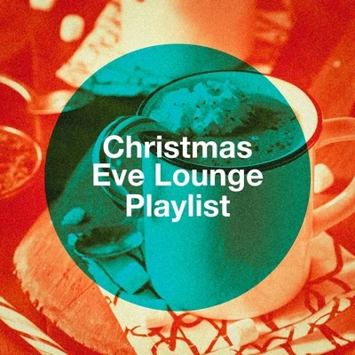 Christmas Songs/Lounge Music Café/Alma Chillout Christmas Eve Lounge Playlist