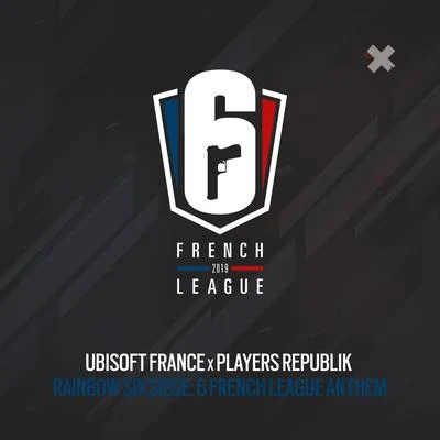 Ubisoft France/Players Republik Rainbow Six Siege: 6 French League Anthem