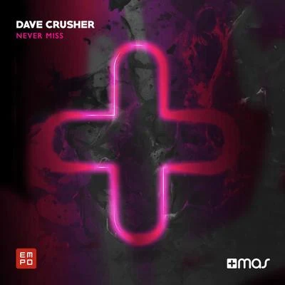 Dave Crusher Never Miss