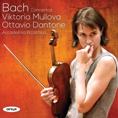 Accademia Bizantina/Viktoria Mullova/Ottavio Dantone Bach: Concertos