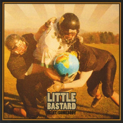 Little Bastard Be(at) somebody