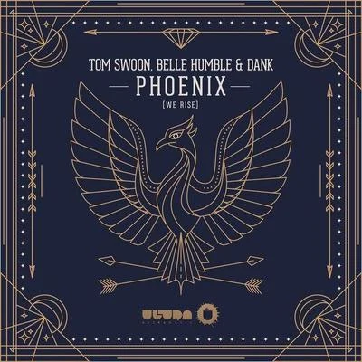 Tom Swoon Phoenix (We Rise)