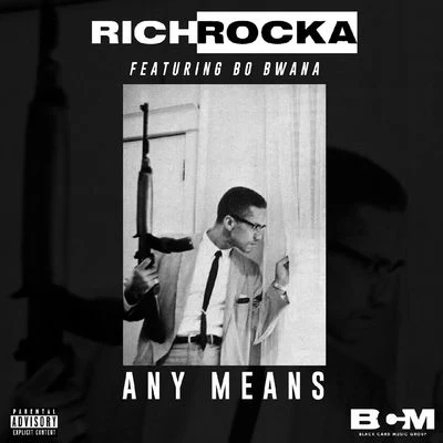 Rich Rocka Any Means (feat. Bo Bwana)