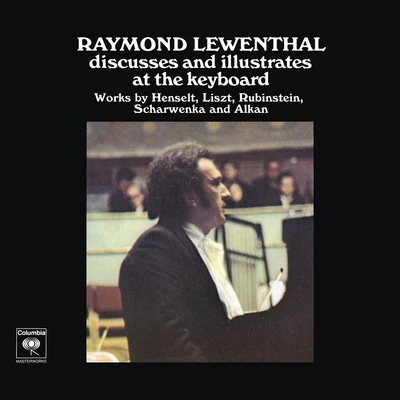 Raymond Lewenthal Raymond Lewenthal Discusses and Illustrates at the Keyboard