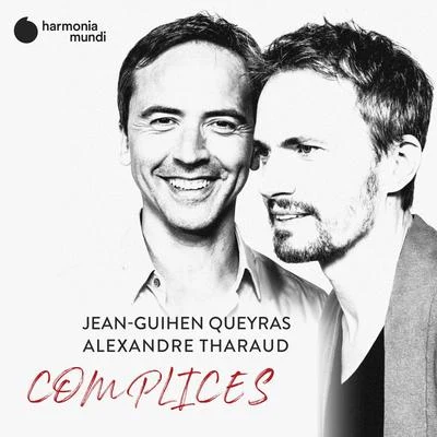 Alexandre Tharaud/Jean-Guihen Queyras Complices