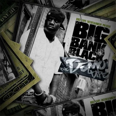 Big Bank Black The Demo Tape