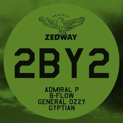 Gyptian/Admiral P/General Ozzy/B Flow 2by2