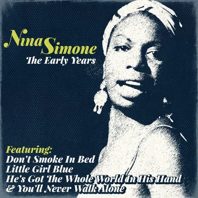 Nina Simone Nina Simone - The Early Years