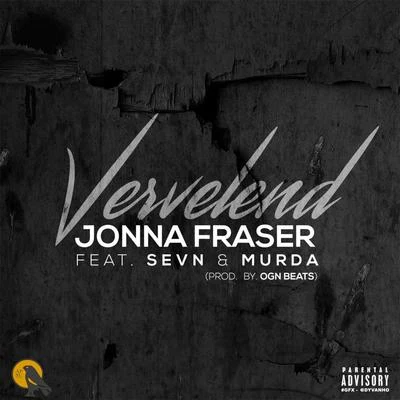 Jonna Fraser Vervelend (feat. Sevn Alias & Murda)