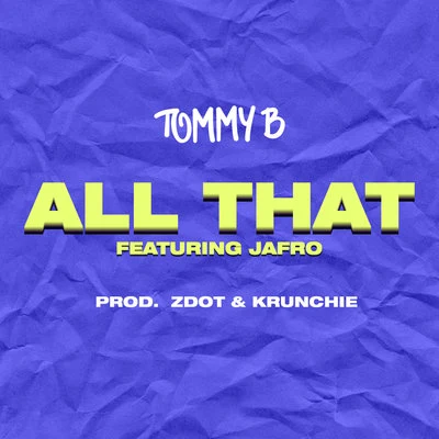 Tommy B All That