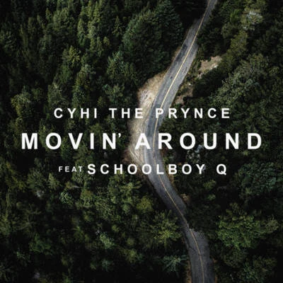 CyHi The Prynce Movin Around