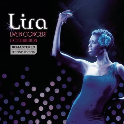 Lira Live In Concert - A Celebration