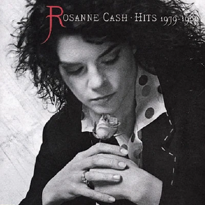 Rosanne Cash Hits 1979 - 1989