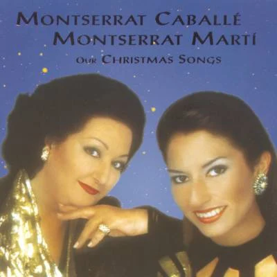 Montserrat Caballé Our Christmas Songs