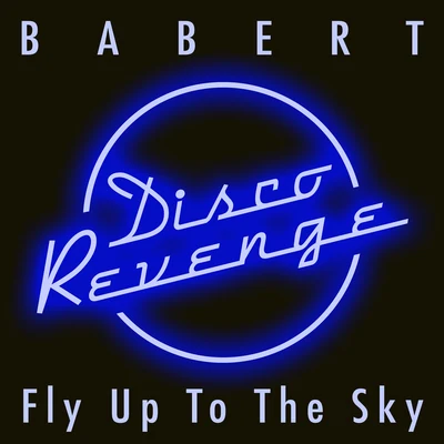 Babert Fly Up to the Sky