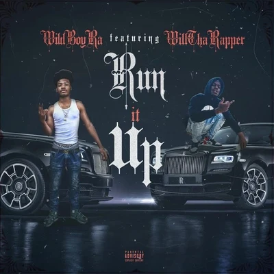 WillThaRapper/Wildboyra Run It Up