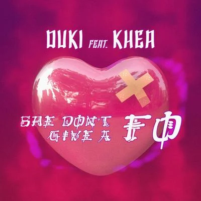 DUKI/Khea She Don't Give a Fo