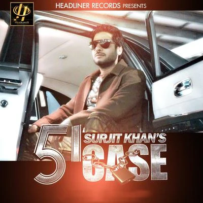 Surjit Khan 51 Case