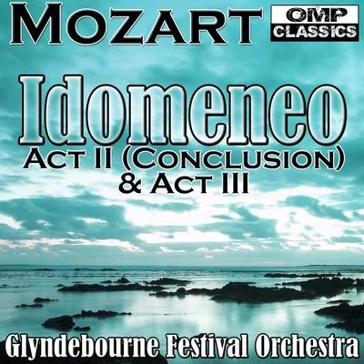 Glyndebourne Festival Orchestra Mozart: Idomeneo: Act II (Conclusion) & Act III