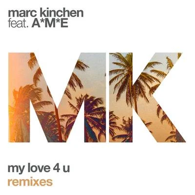 MK My Love 4 U (Remixes)