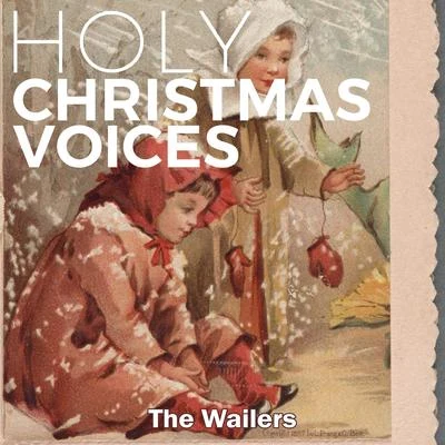 The Wailers Holy Christmas Voices