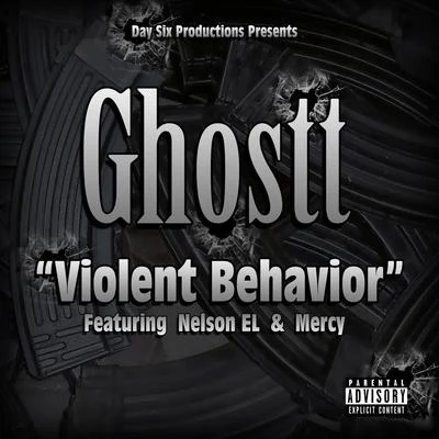 Mercy/Ghostt/Nelson El Violent Behavior