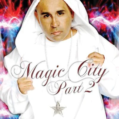 MC Magic Magic City, Pt. 2